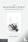 Abbott, Ryan - The Reasonable Robot