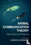  - Animal Communication Theory - Information and Influence