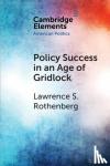 Rothenberg, Lawrence S. (University of Rochester, New York) - Policy Success in an Age of Gridlock - How the Toxic Substances Control Act was Finally Reformed
