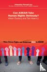 Duxbury, Alison (University of Melbourne), Tan, Hsien-Li (National University of Singapore) - Can ASEAN Take Human Rights Seriously?
