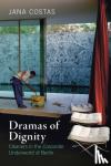 Costas, Jana - Dramas of Dignity - Cleaners in the Corporate Underworld of Berlin