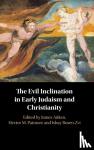Rosen-Zvi, Ishay (Tel-Aviv University) - The Evil Inclination in Early Judaism and Christianity