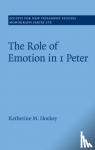 Hockey, Katherine M. (University of Aberdeen) - The Role of Emotion in 1 Peter