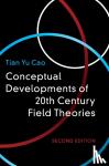 Cao, Tian Yu (Boston University) - Conceptual Developments of 20th Century Field Theories
