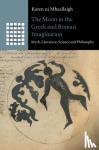 ni Mheallaigh, Karen (University of Exeter) - The Moon in the Greek and Roman Imagination - Myth, Literature, Science and Philosophy