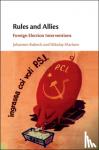 Bubeck, Johannes (Universitat Mannheim, Germany), Marinov, Nikolay (University of Houston) - Rules and Allies - Foreign Election Interventions