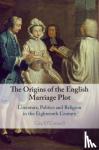O'Connell, Lisa (University of Queensland) - The Origins of the English Marriage Plot