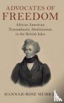 Murray, Hannah-Rose (University of Edinburgh) - Advocates of Freedom - African American Transatlantic Abolitionism in the British Isles