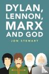 Stewart, Jon - Dylan, Lennon, Marx and God