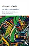  - Complex Words - Advances in Morphology