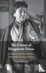 Brancky, Anne (Vassar College, New York) - The Crimes of Marguerite Duras - Literature and the Media in Twentieth-Century France