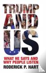 Hart, Roderick P. (University of Texas, Austin) - Trump and Us - What He Says and Why People Listen