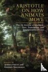  - Aristotle on How Animals Move - The De incessu animalium: Text, Translation, and Interpretative Essays