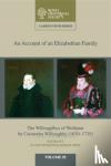  - An Account of an Elizabethan Family: Volume 55 - The Willoughbys of Wollaton by Cassandra Willoughby, 1670-1735