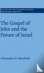 Blumhofer, Christopher M. (Duke University, North Carolina) - The Gospel of John and the Future of Israel
