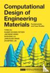 Du, Yong (Central South University, China), Schmid-Fetzer, Rainer (Clausthal University of Technology, Germany), Wang, Jincheng (Northwestern Polytechnical University, China), Liu, Shuhong (Central South University, China) - Computational Design of Engineering Materials - Fundamentals and Case Studies