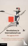  - Revolutions in International Law - The Legacies of 1917