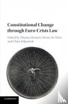  - Constitutional Change through Euro-Crisis Law