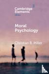 Miller, Christian B. - Moral Psychology