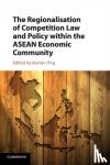  - The Regionalisation of Competition Law and Policy within the ASEAN Economic Community