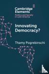 Pogrebinschi, Thamy (Wissenschaftszentrum Berlin fur Sozialforschung) - Innovating Democracy? - The Means and Ends of Citizen Participation in Latin America