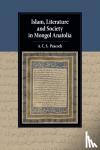 Peacock, A. C. S. (University of St Andrews, Scotland) - Islam, Literature and Society in Mongol Anatolia