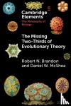 Brandon, Robert N. (Duke University, North Carolina), McShea, Daniel W. (Duke University, North Carolina) - The Missing Two-Thirds of Evolutionary Theory
