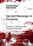 Stewart, Pamela J. (University of Pittsburgh), Strathern, Andrew (University of Pittsburgh) - Sacred Revenge in Oceania