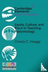 Visaggi, Christy C. (Georgia State University) - Equity, Culture, and Place in Teaching Paleontology - Student-Centered Pedagogy for Broadening Participation