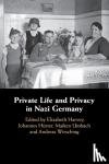  - Private Life and Privacy in Nazi Germany