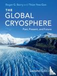 Barry, Roger G. (University of Colorado Boulder), Gan, Thian Yew (University of Alberta) - The Global Cryosphere - Past, Present, and Future