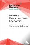 Coyne, Christopher J. (George Mason University, Virginia) - Defense, Peace, and War Economics