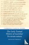 Butterfield, David (University of Cambridge) - The Early Textual History of Lucretius' De rerum natura