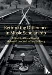  - Rethinking Difference in Music Scholarship