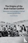 Mueller, Chelsi (Tel-Aviv University) - The Origins of the Arab-Iranian Conflict - Nationalism and Sovereignty in the Gulf between the World Wars