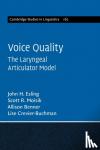 Esling, John H. (University of Victoria, British Columbia), Moisik, Scott R. (Nanyang Technological University, Singapore), Benner, Allison (University of Victoria, British Columbia) - Voice Quality - The Laryngeal Articulator Model