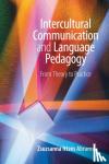 Abrams, Zsuzsanna Ittzes (University of California, Santa Cruz) - Intercultural Communication and Language Pedagogy - From Theory To Practice