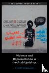 Challand, Benoit (The New School, New York) - Violence and Representation in the Arab Uprisings