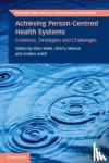  - Achieving Person-Centred Health Systems - Evidence, Strategies and Challenges