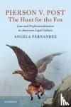 Fernandez, Angela (University of Toronto) - Pierson v. Post, The Hunt for the Fox - Law and Professionalization in American Legal Culture
