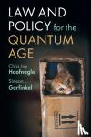 Hoofnagle, Chris Jay (University of California, Berkeley), Garfinkel, Simson L. - Law and Policy for the Quantum Age