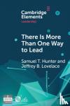 Hunter, Samuel T. (University of Nebraska, Omaha), Lovelace, Jeffrey B. (University of Virginia) - There Is More Than One Way To Lead