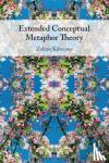 Koevecses, Zoltan (Eoetvoes Lorand University, Budapest) - Extended Conceptual Metaphor Theory