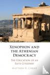 Christ, Matthew R. (Indiana University) - Xenophon and the Athenian Democracy - The Education of an Elite Citizenry