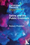 Phiddian, Robert (Flinders University) - Satire and the Public Emotions