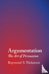 Nickerson, Raymond S. (Tufts University, Massachusetts) - Argumentation - The Art of Persuasion