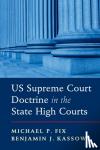 Fix, Michael P. (Georgia State University), Kassow, Benjamin J. (University of North Dakota) - US Supreme Court Doctrine in the State High Courts