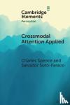 Spence, Charles (University of Oxford), Soto-Faraco, Salvador - Crossmodal Attention Applied - Lessons for Driving
