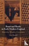 Razzall, Lucy - Boxes and Books in Early Modern England - Materiality, Metaphor, Containment