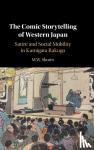 Shores, M. W. (University of Sydney) - The Comic Storytelling of Western Japan - Satire and Social Mobility in Kamigata Rakugo